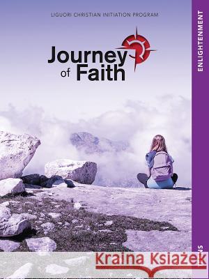 Journey of Faith Teens Enlightenment Redemptorist Pastoral Publication 9780764826313 Liguori Publications - książka