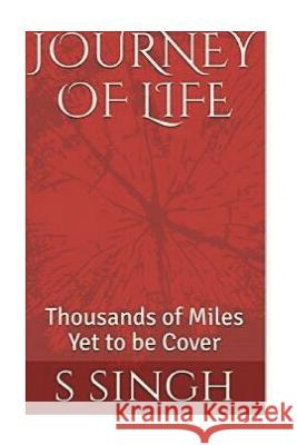 Journey Of Life: Thousand Of Miles Yet To Be Cover Jha, Pranay Kumar 9781722639785 Createspace Independent Publishing Platform - książka