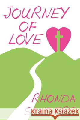 Journey Of Love Rhonda Sanders 9781425966973 Authorhouse - książka