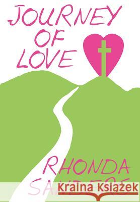 Journey Of Love Rhonda Sanders 9781425966980 Authorhouse - książka