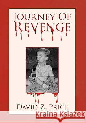 Journey of Revenge David Z. Price 9781450083379 Xlibris Corporation - książka