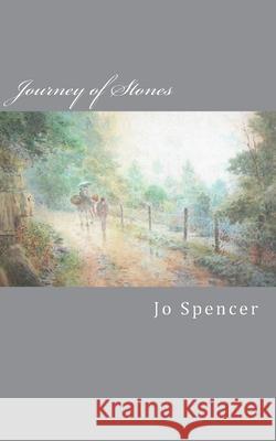 Journey of Stones: A Novel of Old Kentucky Jo Spencer 9781500718879 Createspace - książka