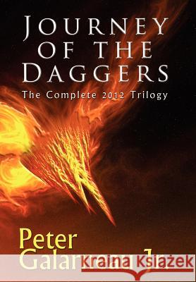 Journey of the Daggers Peter, Jr. Galarneau 9780982512975 P.T. William Publishing - książka