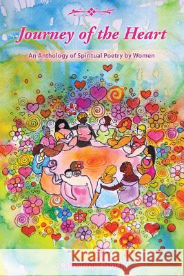 Journey of the Heart: An Anthology of Spiritual Poetry by Women Catherine Ghosh 9781452517827 Balboa Press - książka