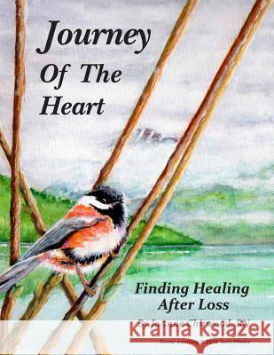 Journey of the Heart: Working Through the Pain of Losing a Loved One Joanne Chitwoo 9781727119428 Createspace Independent Publishing Platform - książka