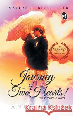 Journey of Two Hearts!: Will be Cherished Forever Anuj Tiwari 9789380349718 Srishti Publishers & Distributors - książka