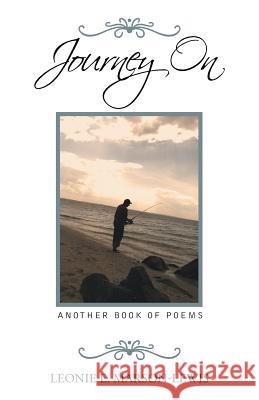 Journey On: Another Book of Poems Marson-Lewis, Leonie E. 9781490747460 Trafford Publishing - książka