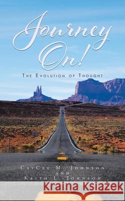 Journey On! The Evolution Of Thought Caycee M. Johnson Keith L. Johnson 9781638121817 Pen Culture Solutions - książka