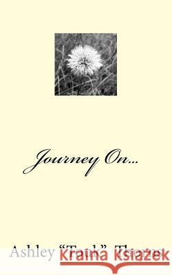 Journey On...: Through Love with Love Ashley Thorns 9781492927297 Createspace - książka