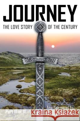 Journey Part III of III: Concluding the Love Story of the Century! Catlan Samuels 9780988495760 Trebor Arthur Publishing - książka