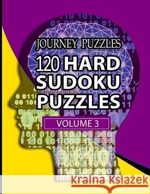 Journey Puzzles: 120 Hard Sudoku Puzzles (Volume 3) Gregory Dehaney 9781687461506 Independently Published - książka