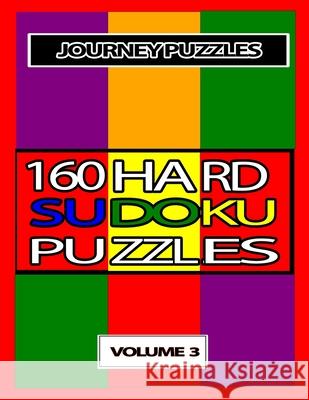 Journey Puzzles: 160 Hard Sudoku Puzzles (Volume 3) Gregory Dehaney 9781688446373 Independently Published - książka