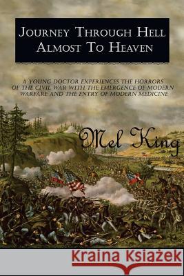 Journey Through Hell Almost to Heaven Mel King 9780692180815 Mel King Books - książka