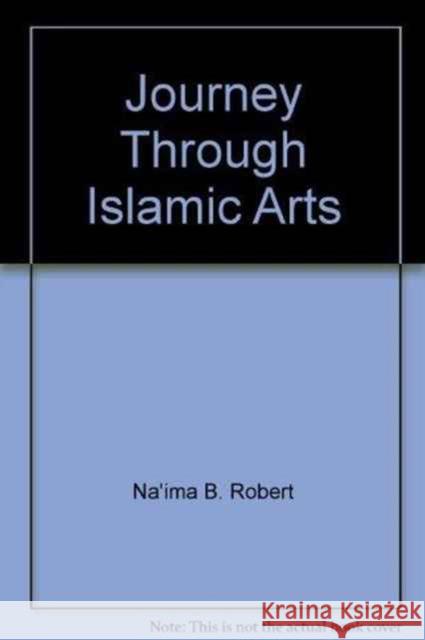 Journey Through Islamic Arts Na'ima bint Robert, Diana Mayo 9781844443352 Mantra Lingua - książka