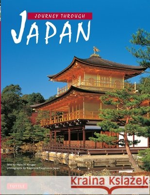 Journey Through Japan Hans H. Kruger Keystone Japan 9780804860543 Tuttle Publishing - książka