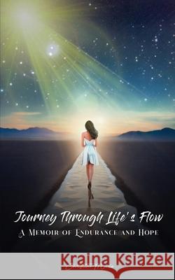 Journey Through Life's Flow: A Memoir of Endurance and Hope Christine Marie 9781917306911 Christine Marie - książka