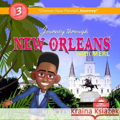 Journey through New Orleans with Merl Merl Fennell 9781732479647 Fennell Adventures - książka