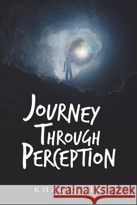 Journey Through Perception Khaliq Sim 9781483487106 Lulu.com - książka