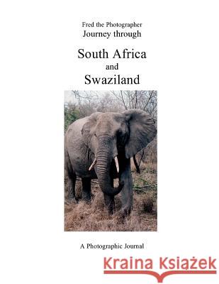 Journey through South Africa and Swaziland Kleinschnitz, Fred B. 9781497368651 Createspace - książka