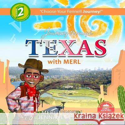 Journey through Texas with Merl Fennell, Jennaye 9781732479678 Fennell Adventures - książka