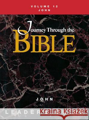 Journey Through the Bible Volume 12, John Leader's Guide Susan Willhauck 9781426710902 Abingdon Press - książka