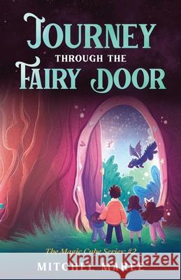 Journey Through the Fairy Door Mitchel Maree, Ola Snimchshikova 9781736065617 Independently Published - książka