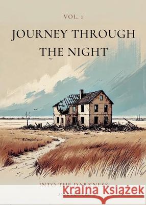 Journey Through the Night: Vol. 1: Into the Darkness Anne D Daniel J. Lobo 9781990771750 Paideia Press - książka