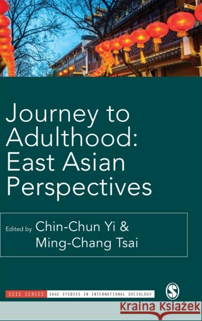 Journey to Adulthood: East Asian Perspectives Yi, Chin-Chun 9781529608441 SAGE Publications Ltd - książka