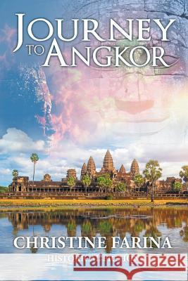 Journey to Angkor Christine Farina 9781642143591 Page Publishing Inc - książka