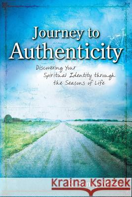 Journey To Authenticity Misar, R. Sonny 9780979029677 Master Press - książka