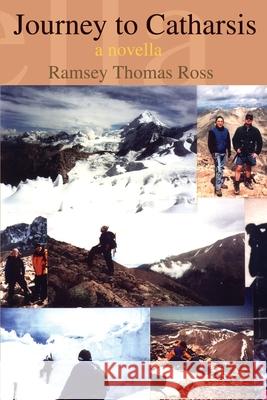 Journey to Catharsis Ramsey Thomas Ross 9780595196777 Writers Club Press - książka