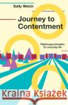 Journey to Contentment: Pilgrimage principles for everyday life Sally Welch 9780857465924 BRF (The Bible Reading Fellowship)