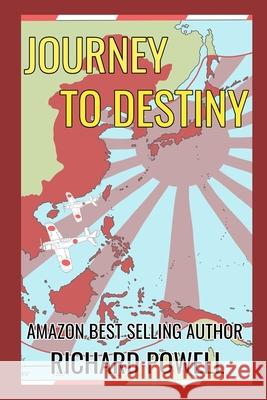 Journey To Destiny Powell Richard Powell 9798612800446 Independently published - książka