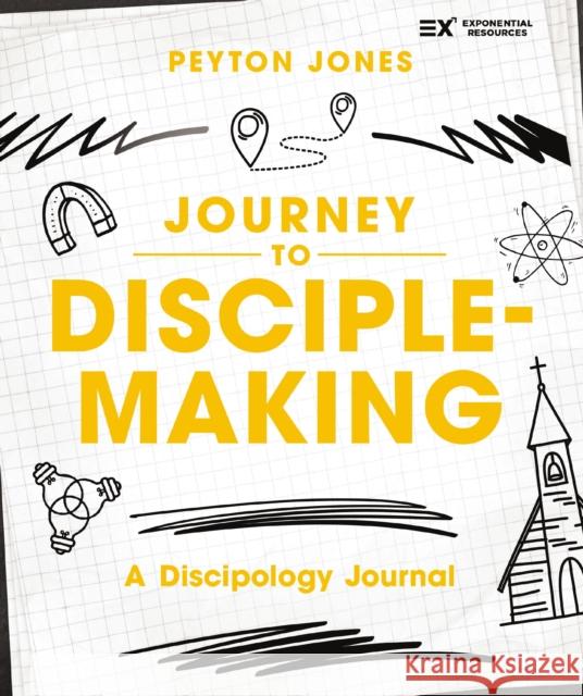Journey to Disciple-Making: A Discipology Journal Peyton Jones 9780310180364 Zondervan - książka