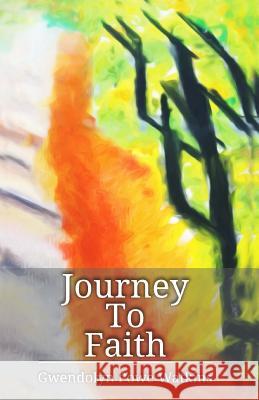 Journey To Faith Watkins, Gwendolyn Powe 9781517538446 Createspace - książka
