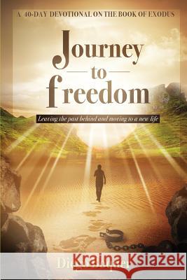 Journey to Freedom: Leaving the Past Behind and Moving to a New Life Diego Boquer 9781513616810 Movement Publishing - książka