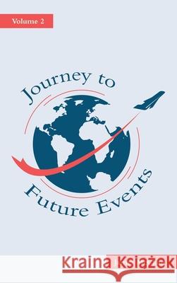 Journey to Future Events: Volume 2 James McClain 9781489732828 Liferich - książka