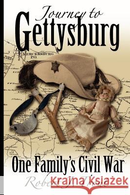 Journey to Gettysburg: One Family's Civil War Robert J. Trout 9781469974996 Createspace - książka