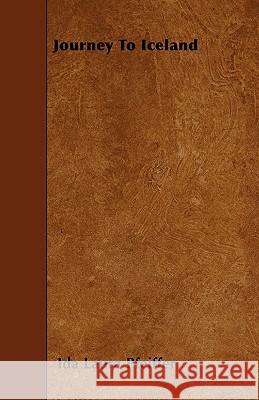 Journey To Iceland Ida Laura Pfeiffer 9781446016916 Read Books - książka