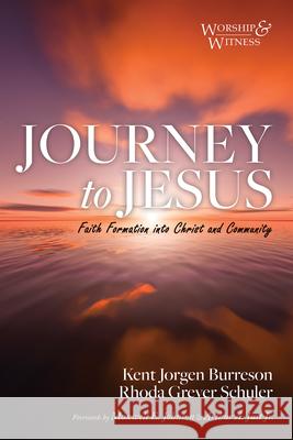 Journey to Jesus Kent Jorgen Burreson Rhoda Grever Schuler Maxwell E. Johnson 9781666764819 Cascade Books - książka