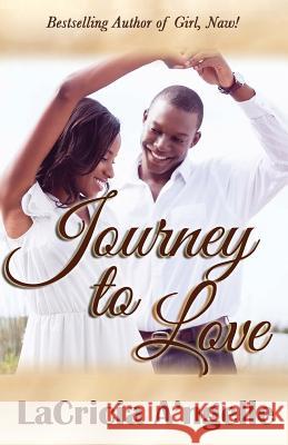 Journey to Love Lacricia A'Ngelle 9780979802089 His Pen Publishing, LLC - książka