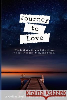Journey to Love S R Graham 9798562721105 Independently Published - książka