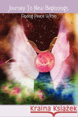 Journey To New Beginnings: Finding Peace Within Ziemann, Debbie 9781425977696 Authorhouse - książka