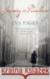 Journey To Nowhere : One Woman Looks For The Promised Land Eva Figes 9781847080684 GRANTA BOOKS