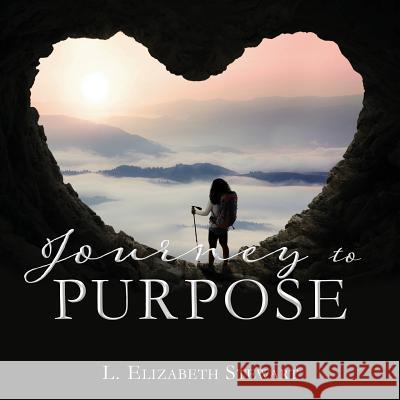 Journey to Purpose L Elizabeth Stewart 9781545656907 Xulon Press - książka