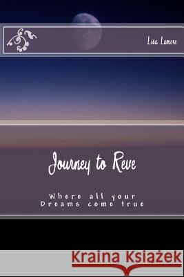 Journey to Reve Lisa M. Lamere 9781495496714 Createspace - książka