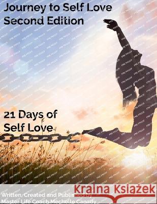 Journey to Self Love Second Edition: 21 Days of Self Love Mechelle Canady Jolisha Edwards 9781734190762 C-Sharp Publishing - książka