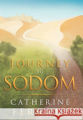 Journey To Sodom Ferrari, Catherine 9781469162874 Xlibris Corporation - książka