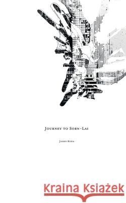 Journey to Sorn-Lai James Roha 9781257568123 Lulu.com - książka