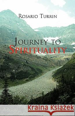 Journey to Spirituality Rosario Turrin 9781617648502 Palibrio - książka